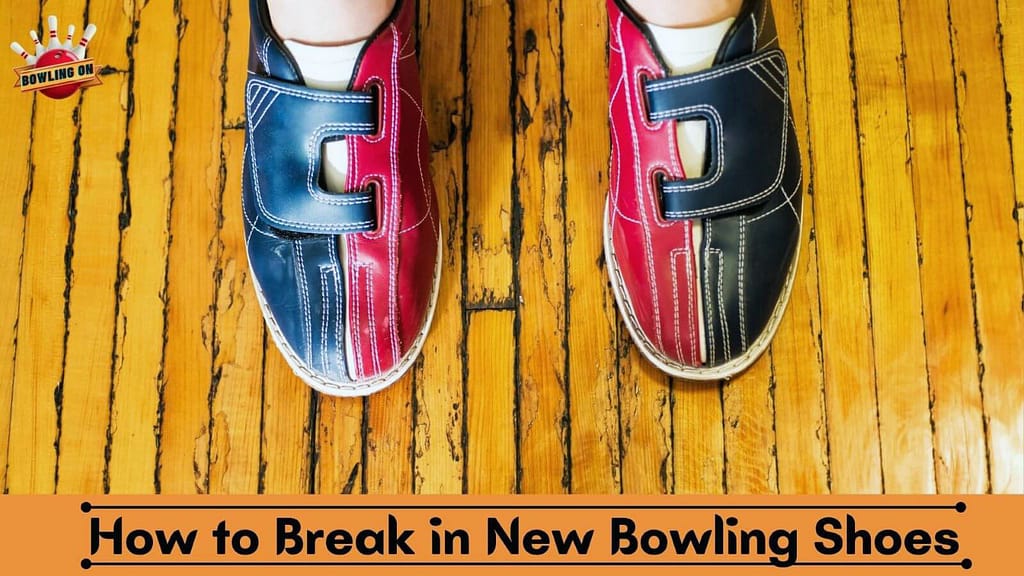 How to Break in New Bowling Shoes