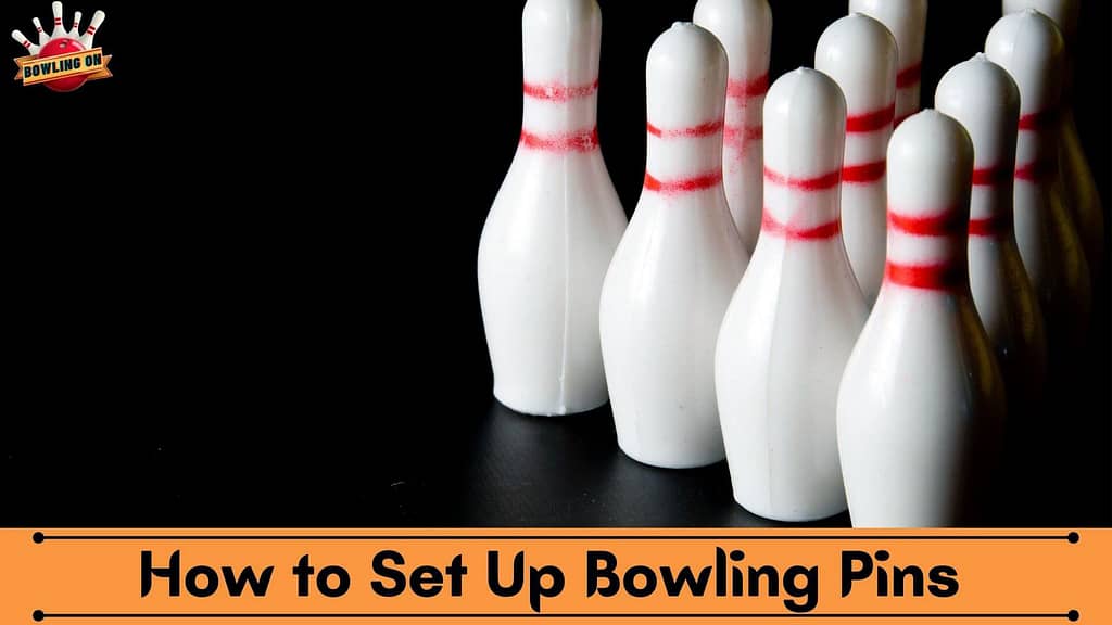 how to set up bowling pins
