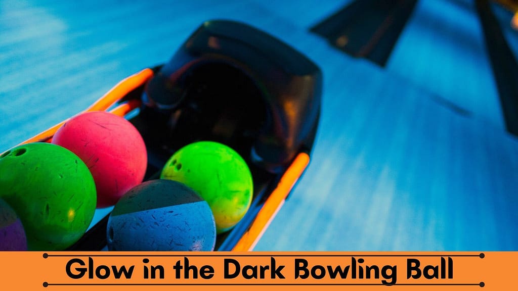 Glow in the Dark Bowling Ball