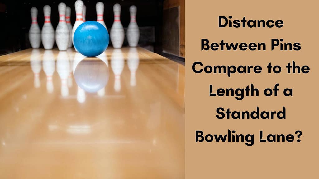 How Far Apart Are Bowling Pins? Bowling On