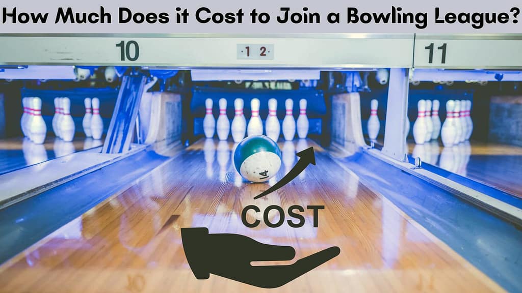 How Much Does it Cost to Join a Bowling League?