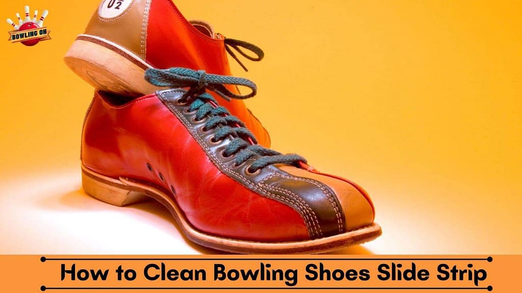 How to Clean Bowling Shoes Slide Strip