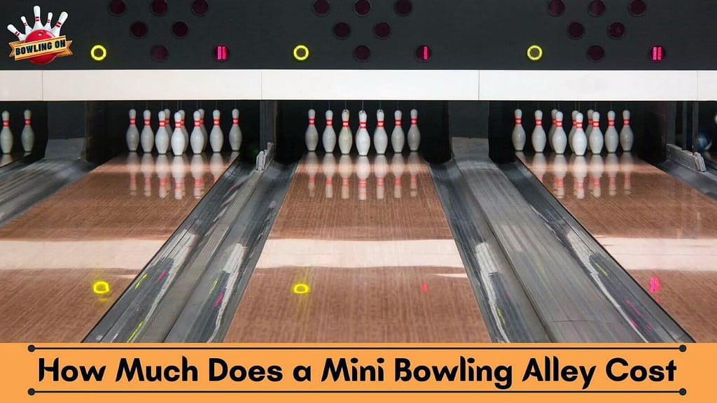 How Much Does a Mini Bowling Alley Cost