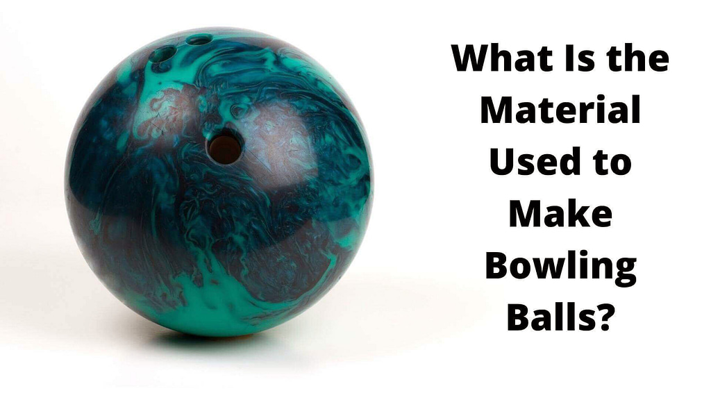 What Is the Material Used to Make Bowling Balls?