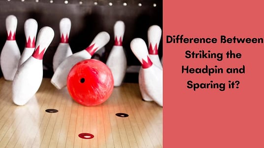 Difference Between Striking the Headpin and Sparing it