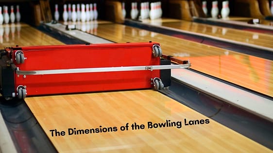 What are the Dimensions of the Bowling Lanes?