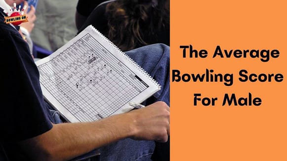 What is the Average Bowling Score For Male?