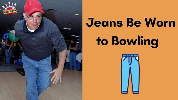 Can Jeans Be Worn to Bowling?