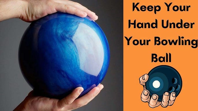 How Do Keep Your Hand Under Your Bowling Ball!