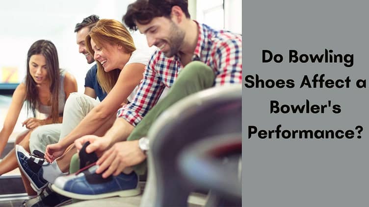 How Do Bowling Shoes Affect a Bowlers Performance?