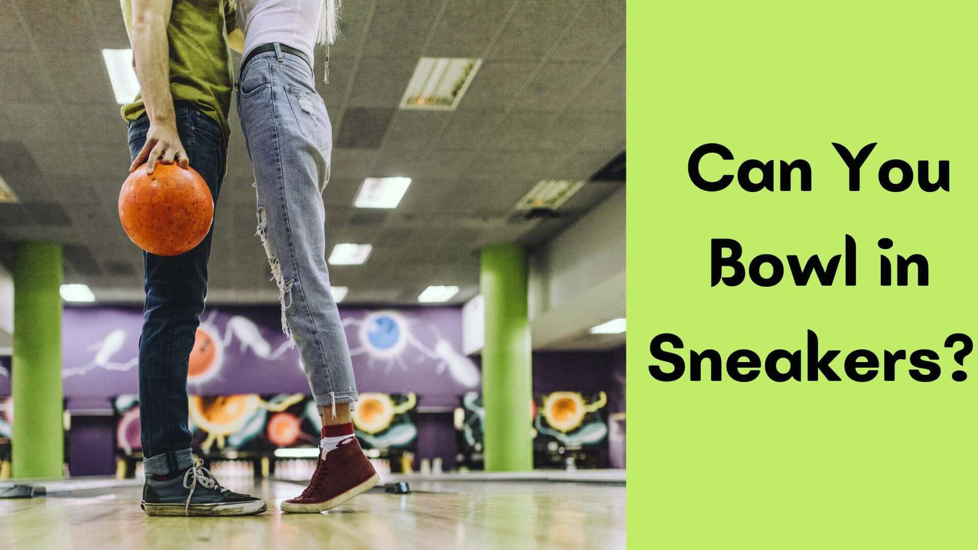 Can You Bowl in Sneakers?