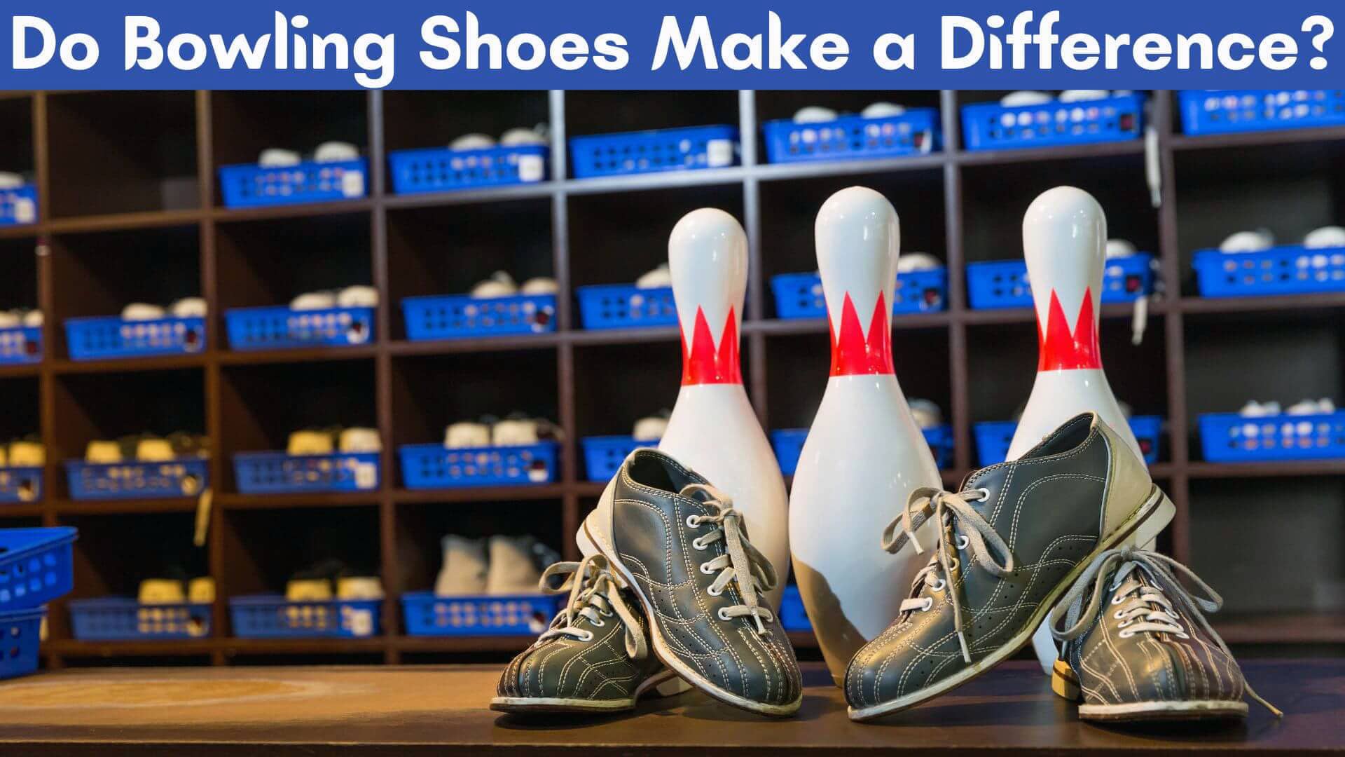 Do Bowling Shoes Make a Difference?